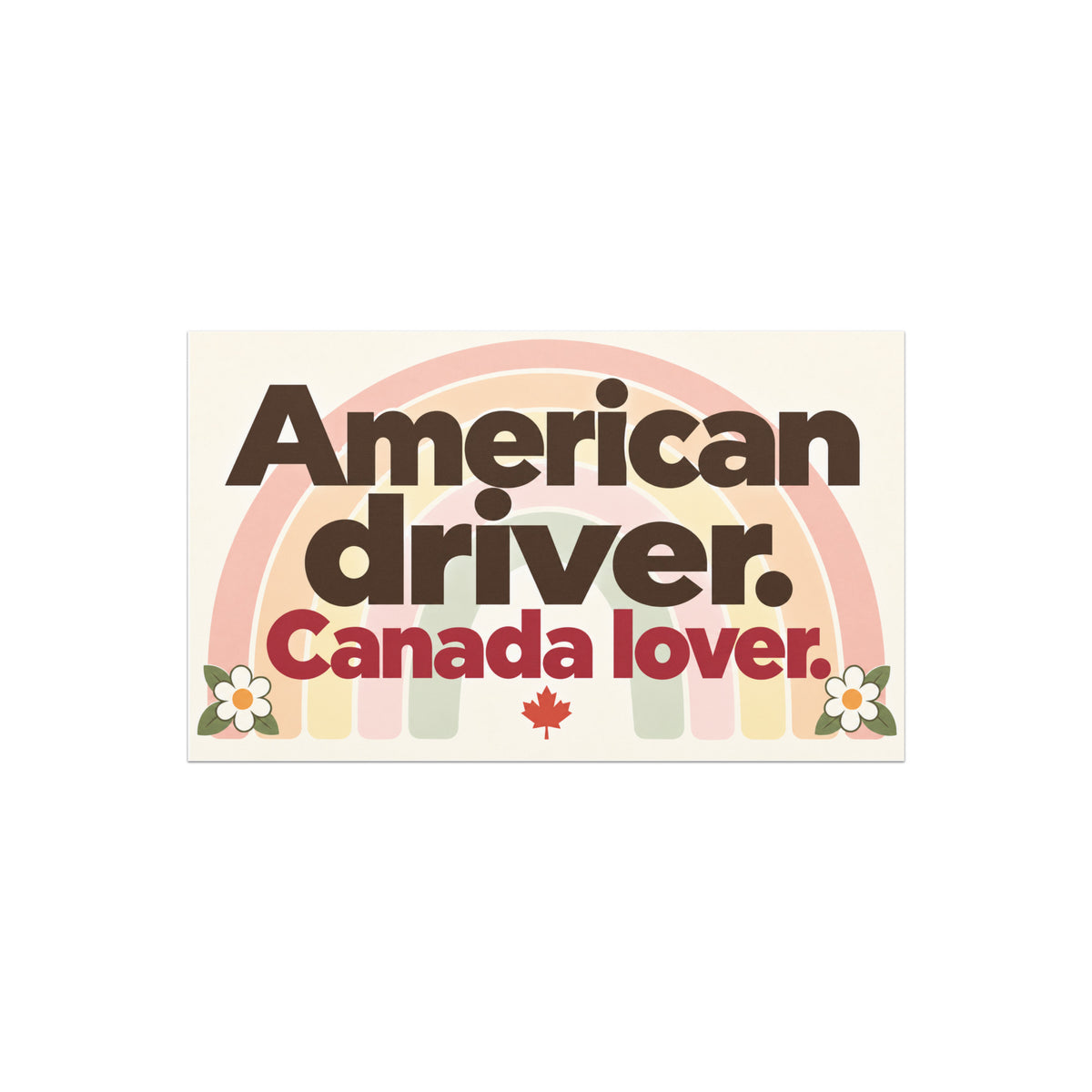 American Driver, Canada Lover car magnet, 7.5 x 4.5 inch retro rainbow design with daisies and a maple leaf